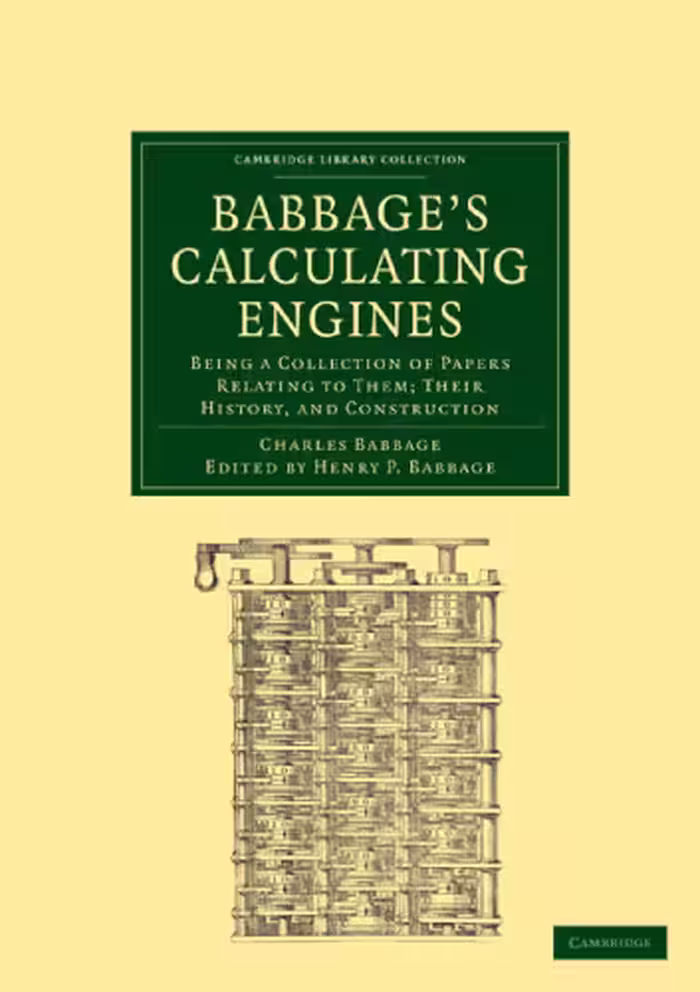 خرید و دانلود نسخه کامل کتاب Babbage’s Calculating Engines: Being a Collection of Papers Relating to them; their History and Construction