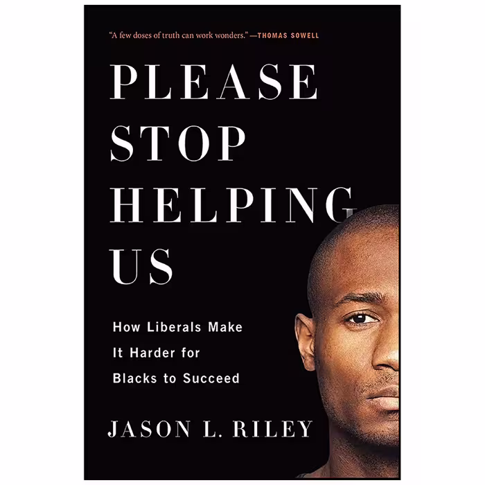 کتاب Please Stop Helping Us اثر Jason L Riley انتشارات Encounter Books
