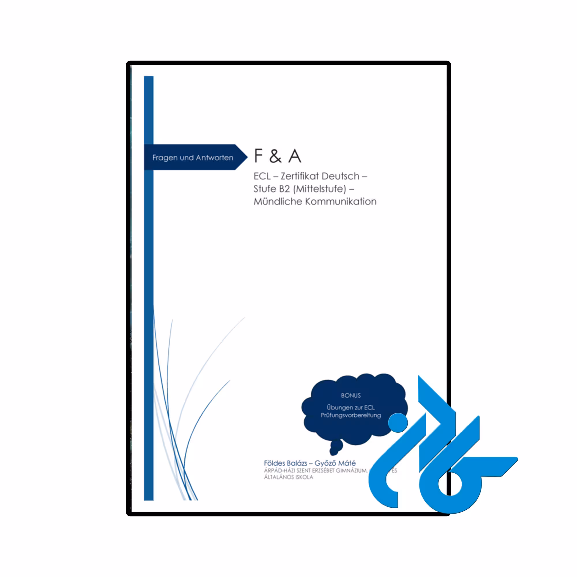 خرید و قیمت کتاب Fragen und Antworten F &amp; A ECL Zertifikat Deutsch Stufe B2 Mittelstufe