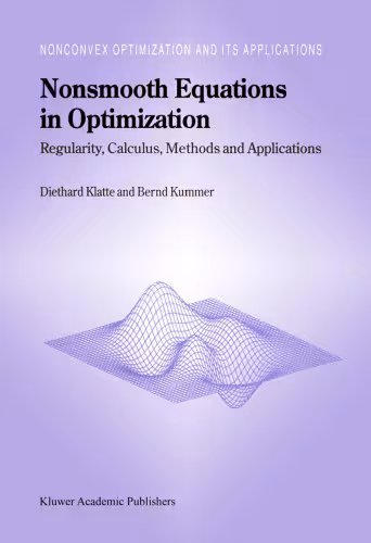 خرید و دانلود نسخه کامل کتاب Nonsmooth Equations in Optimization: Regularity, Calculus, Methods, and Applications