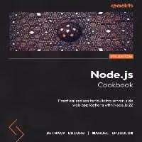 خرید و دانلود نسخه کامل کتاب Node.js Cookbook: Practical recipes for building server-side web applications with Node.js 22, 5th Edition