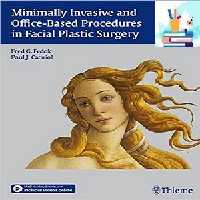 Minimally Invasive and Office-Based Procedures in Facial Plastic Surgery 1ed PDF PDF at 2€ - کتاب پزشکی بهار