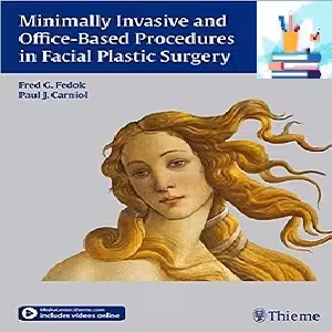 Minimally Invasive and Office-Based Procedures in Facial Plastic Surgery 1ed PDF PDF at 2€ - کتاب پزشکی بهار