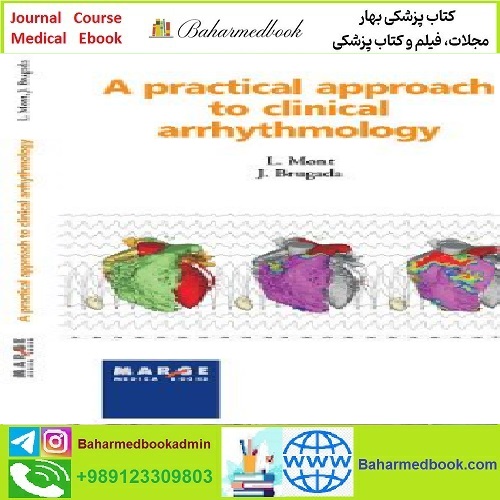 A Practical Approach to Clinical Arrhythmology TRUE PDF price 1€ - کتاب پزشکی بهار