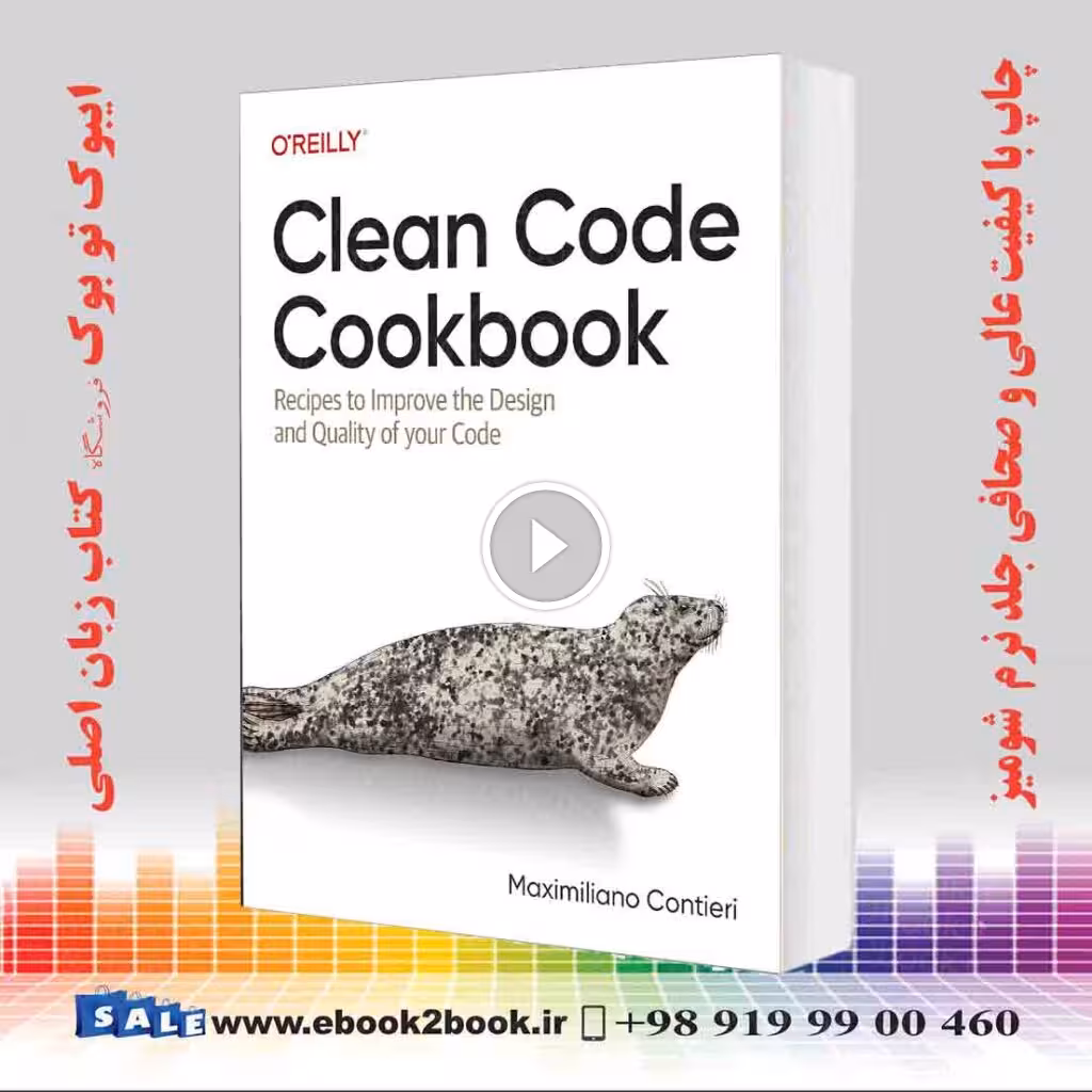 Clean Code Cookbook: Recipes to Improve the Design and Quality of your Code