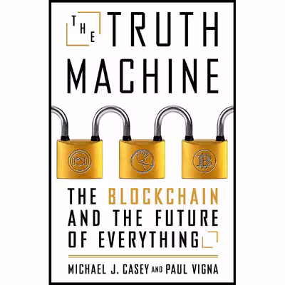 کتاب The Truth Machine اثر Paul Vigna AND Michael J. Casey انتشارات St. Martins Press