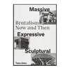 کتاب Massive, Expressive, Sculptural اثر Chris van Uffelen انتشارات تیمز و هادسون