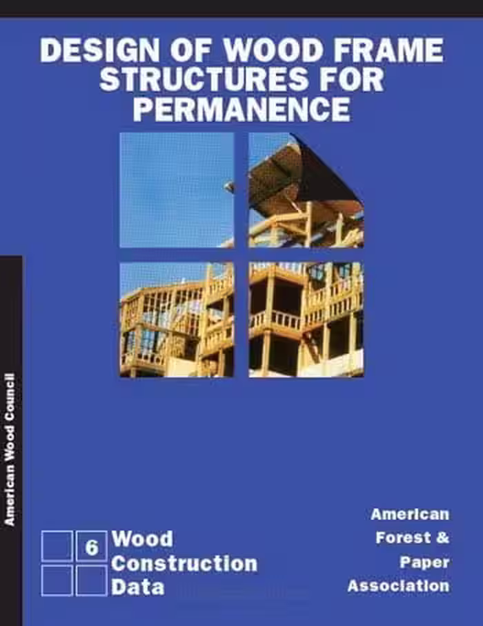 󾕇 دانلود کتاب WCD6, Design of Wood Frame Structures for Permanence, 2006 - دانلود کتاب های دانشگاهی