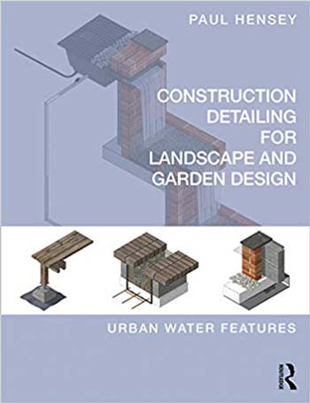  دانلود کتاب Construction Detailing for Landscape and Garden Design - Urban Water Features - دانلود کتاب های دانشگاهی
