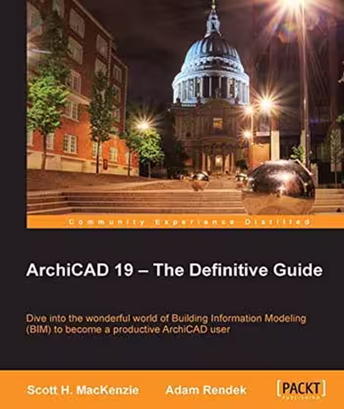 󾕇 دانلود کتاب ArchiCAD 19 - The Definitive Guide - دانلود کتاب های دانشگاهی