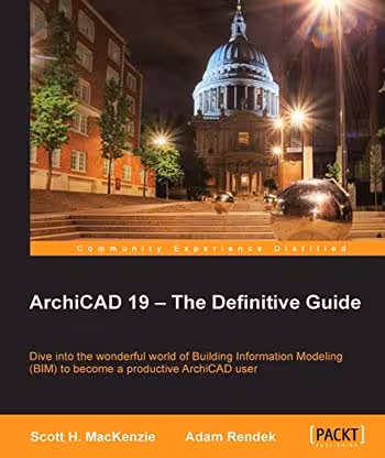 󾕇 دانلود کتاب ArchiCAD 19 - The Definitive Guide - دانلود کتاب های دانشگاهی