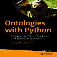 خرید و دانلود نسخه کامل کتاب Ontologies with Python: Programming OWL 2.0 Ontologies with Python and Owlready2