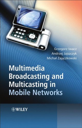 خرید و دانلود نسخه کامل کتاب Multimedia Broadcasting and Multicasting in Mobile Networks