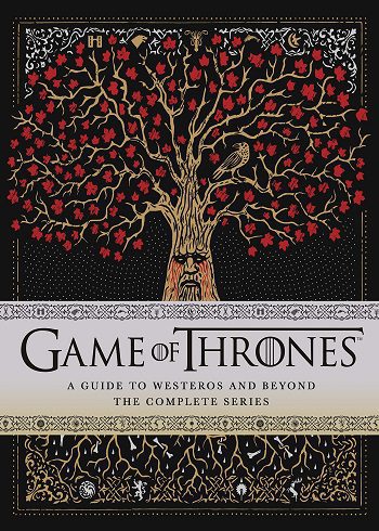 Game of Thrones : A Guide to Westeros and Beyond The Complete Series (گلاسه)