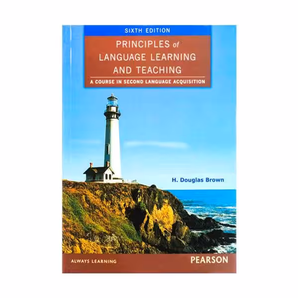 کتاب Principles of Language Learning and Teaching 6th اثر H. Douglas Brown انتشارات Pearson