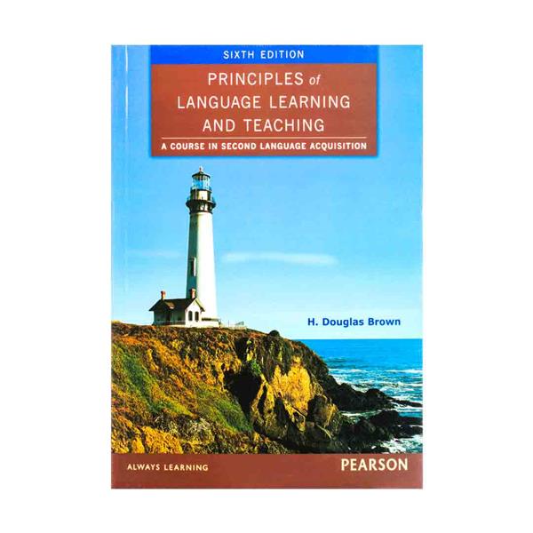کتاب Principles of Language Learning and Teaching 6th اثر H Douglas Brown انتشارات Pearson