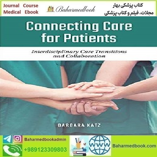 Connecting Care for Patients 2020 TRUE PDF price 1€ - کتاب پزشکی بهار