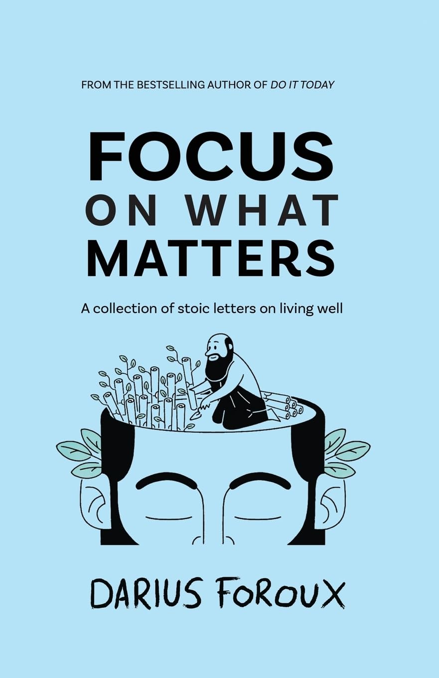 کتاب Focus on What Matters: A Collection of Stoic Letters on Living Well (متن کامل)