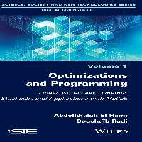 خرید و دانلود نسخه کامل کتاب Optimizations and Programming: Linear, Nonlinear, Dynamic, Stochastic and Applications with Matlab