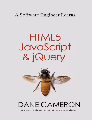 خرید و دانلود نسخه کامل کتاب A Software Engineer Learns HTML5, JavaScript and jQuery: A guide to standards-based web applications