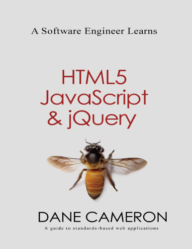 خرید و دانلود نسخه کامل کتاب A Software Engineer Learns HTML5, JavaScript and jQuery: A guide to standards-based web applications