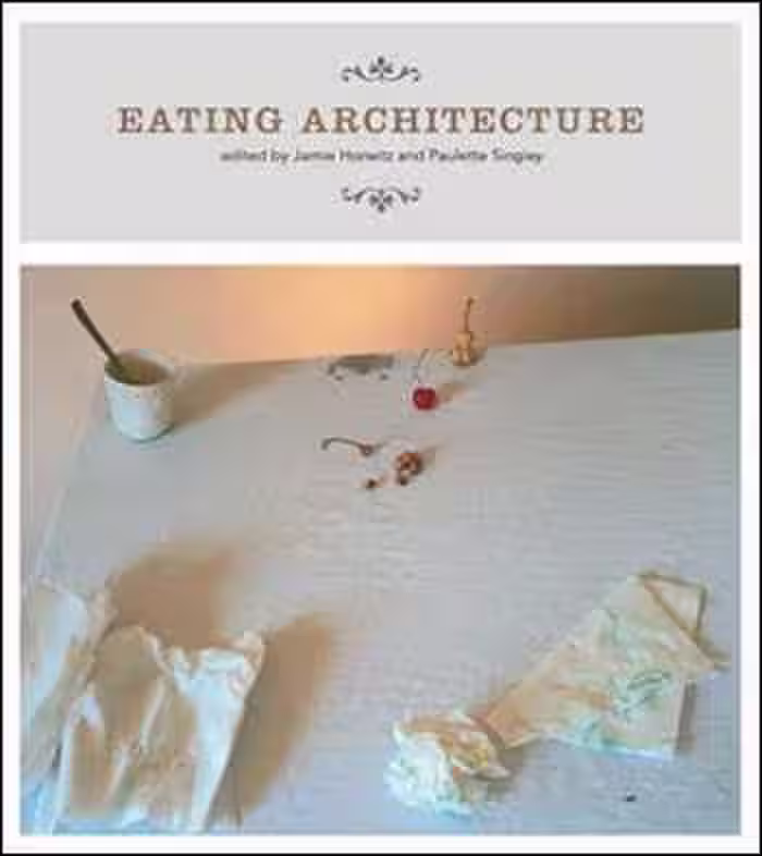 󾕇 دانلود کتاب Eating Architecture - دانلود کتاب های دانشگاهی