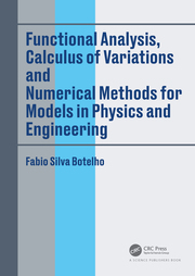 خرید و دانلود نسخه کامل کتاب Functional Analysis, Calculus of Variations and Numerical Methods for Models in Physics and Engineering - Pdf