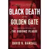 کتاب Black Death at the Golden Gate اثر David K. Randall انتشارات Norton