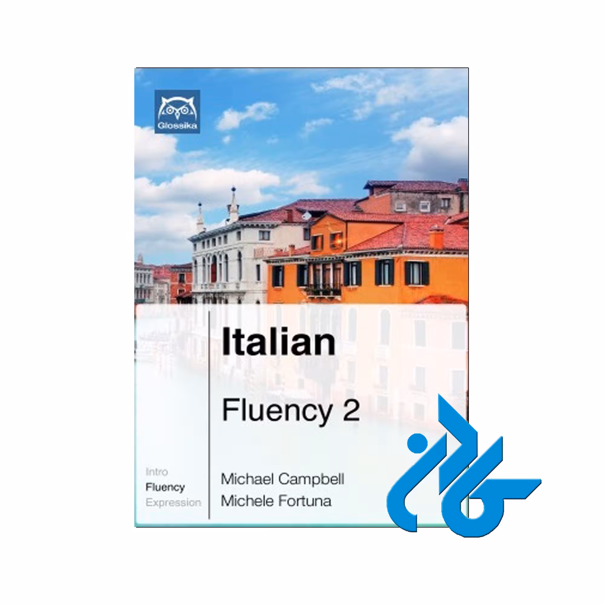 Italian Fluency 2 خرید از فروشگاه کتاب کادن تا 50% تخفیف خرید کتاب ایتالیایی