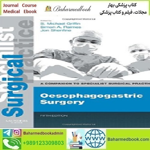 Oesophagogastric Surgery A Companion to Specialist Surgical Pr