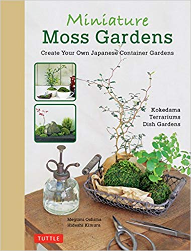 󾕇 دانلود کتاب Miniature Moss Gardens - Create Your Own Japanese Container Gardens (Bonsai, Kokedama, Terrariums &amp; Dish Gardens), 2017 - دانلود کتاب های دانشگاهی