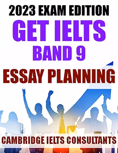 خرید و دانلود نسخه کامل کتاب GET IELTS BAND 9 Through Essay Planning - 15 Band 9 Essays With Essay Plan Guide : IELTS Practice Tests 2023 - Academic &amp; General Training (Cambridge IELTS Consultants Expert Advice) Kindle Edition -   PDF
