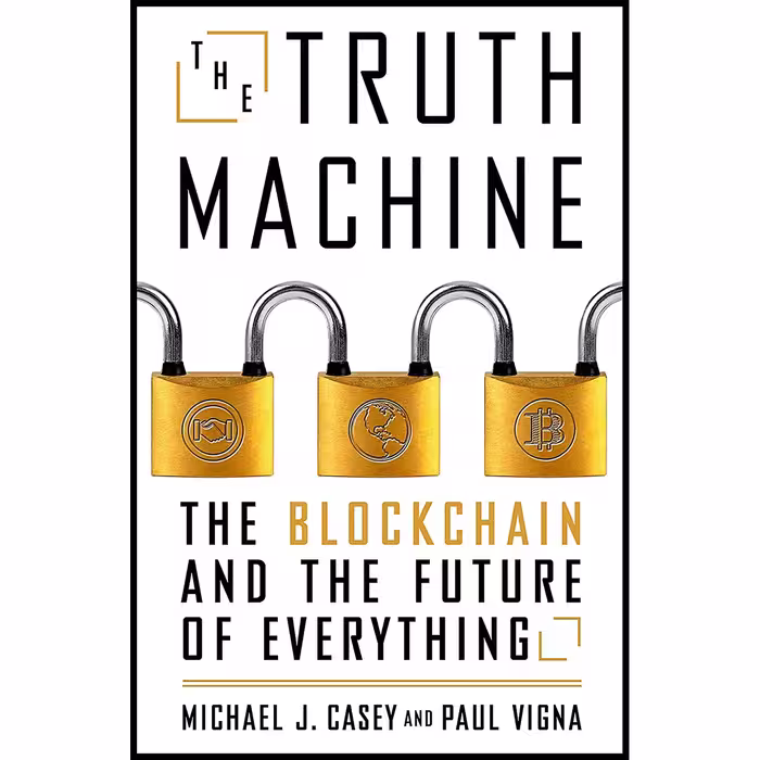 کتاب The Truth Machine اثر Paul Vigna AND Michael J. Casey انتشارات St. Martins Press