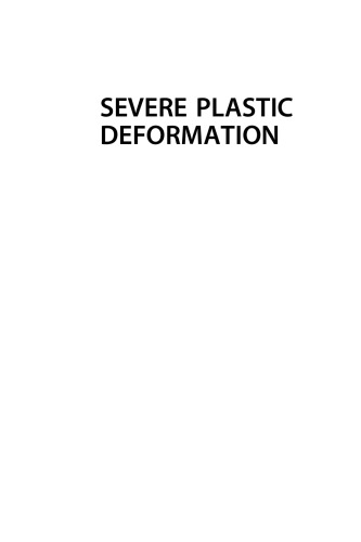 خرید و دانلود نسخه کامل کتاب Severe Plastic Deformation: Methods, Processing and Properties - PDF