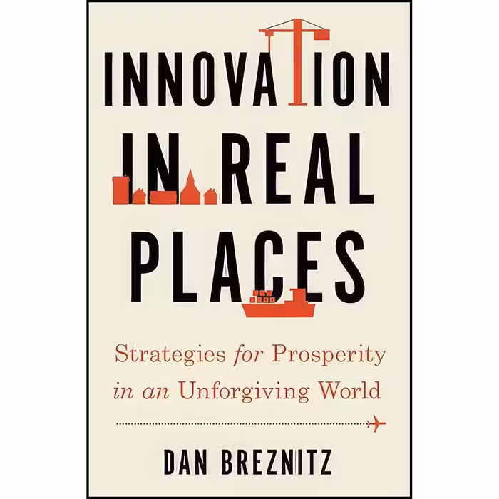 کتاب زبان اصلی Innovation in Real Places اثر Dan Breznitz