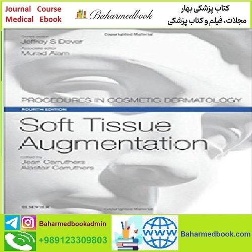 Soft Tissue Augmentation Procedures in Cosmetic Dermatology S