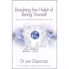 کتاب Breaking the Habit of Being Yourself اثر Dr. Joe Dispenza انتشارات Hay House UK