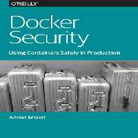 خرید و دانلود نسخه کامل کتاب Docker Security: Using Containers Safely in Production
