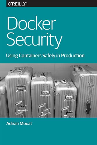 خرید و دانلود نسخه کامل کتاب Docker Security: Using Containers Safely in Production
