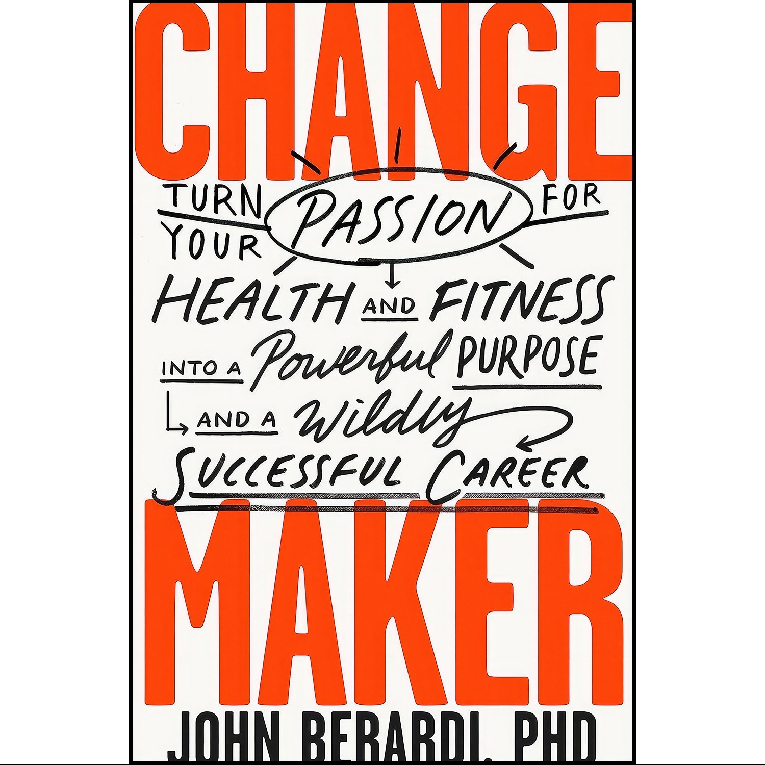 کتاب زبان اصلی Change Maker اثر John Berardi