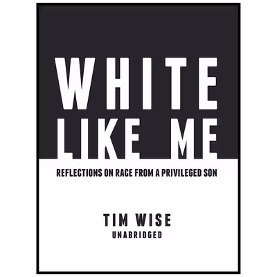 کتاب White Like Me اثر Tim J. Wise انتشارات Authors Republic and Blackstone