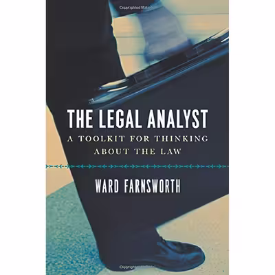 کتاب The Legal Analyst اثر Ward Farnsworth انتشارات University of Chicago Press