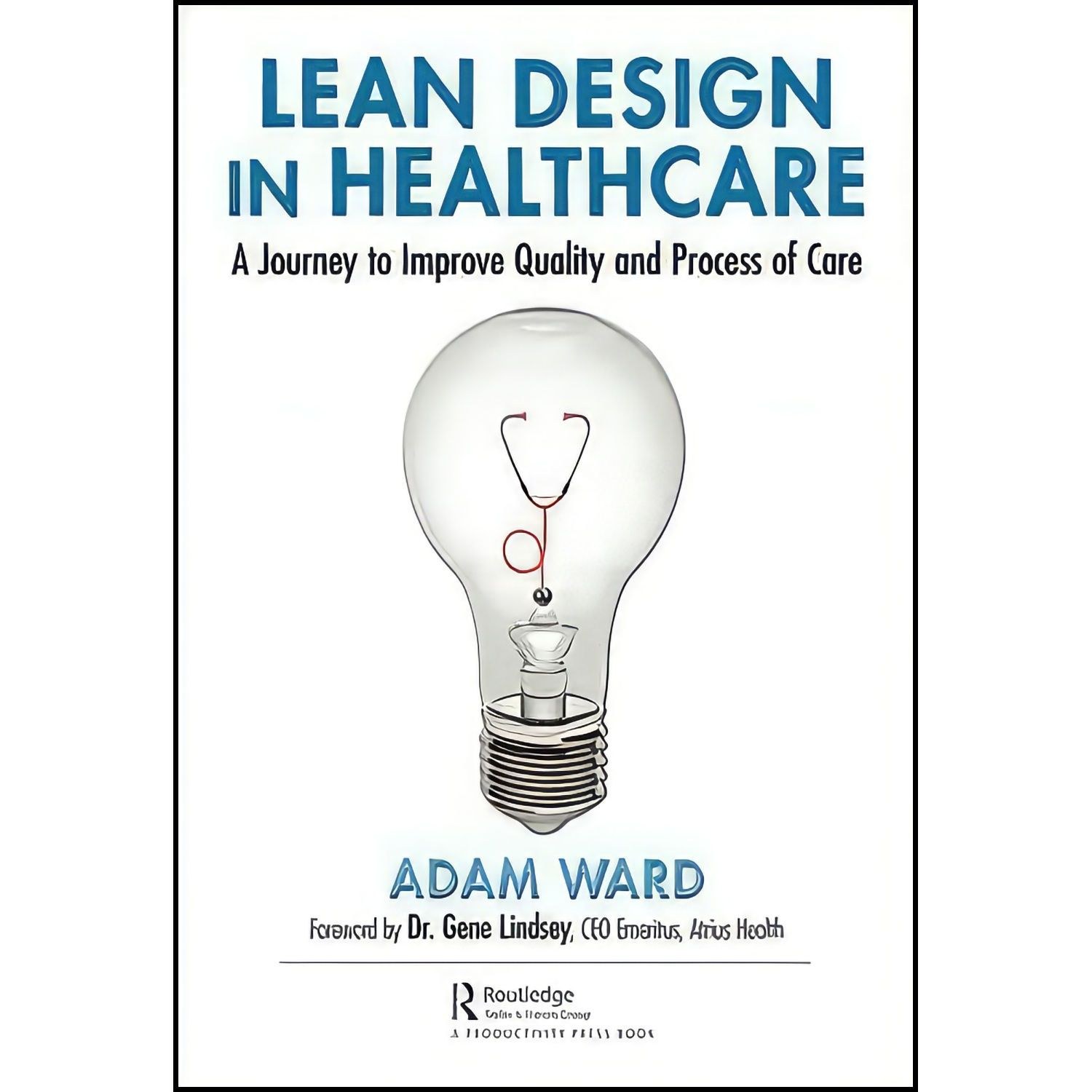 کتاب زبان اصلی Lean Design in Healthcare اثر Adam Ward