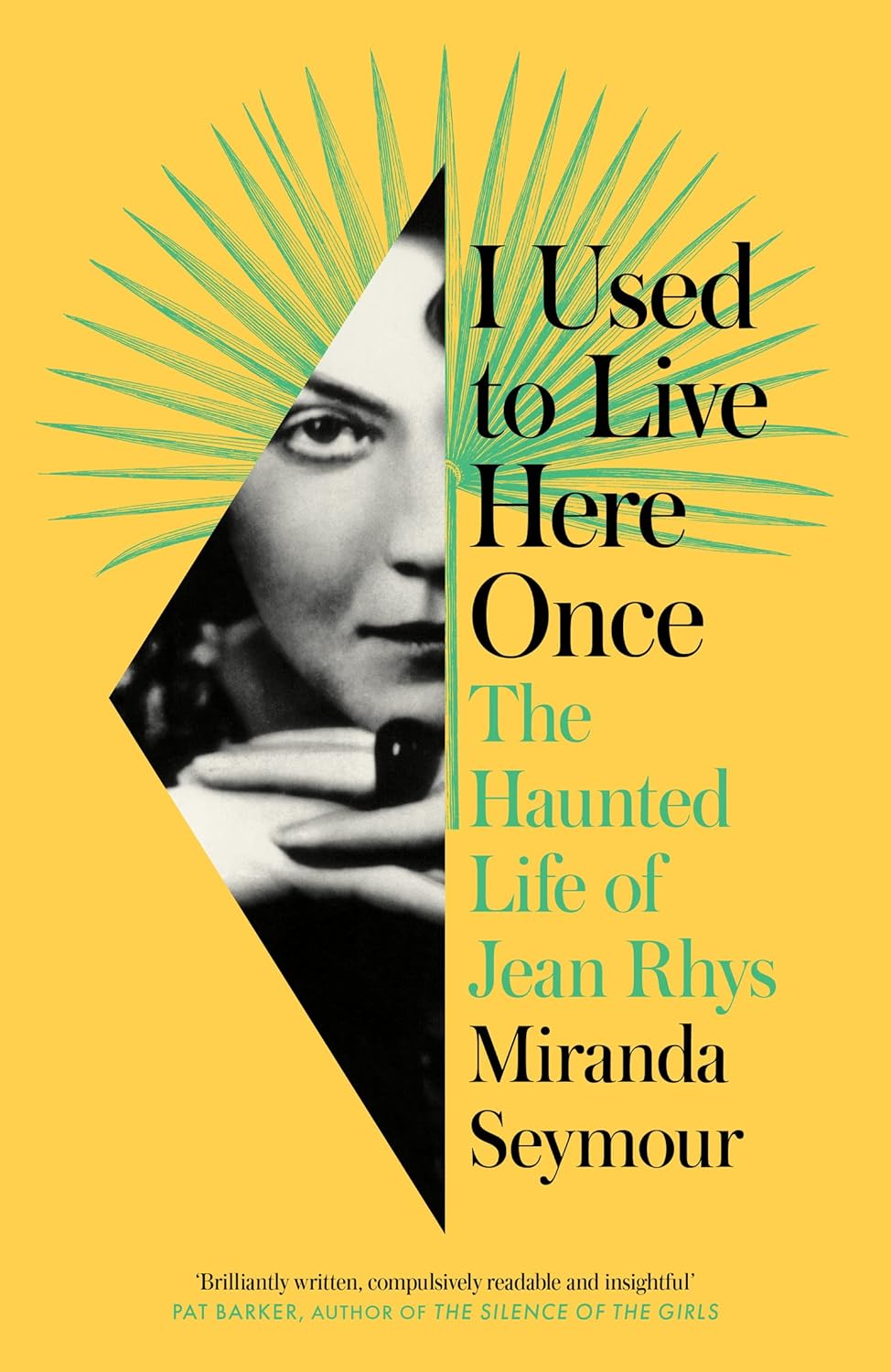 I Used to Live Here Once: The Haunted Life of Jean Rhys