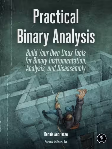 خرید و دانلود نسخه کامل کتاب Practical Binary Analysis. Build Your Own Linux Tools for Binary Instrumentation, Analysis, and Disassembly