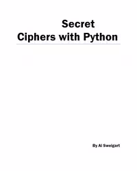 خرید و دانلود نسخه کامل کتاب Hacking Secret Ciphers with Python: A beginner's guide to cryptography and computer programming with Python