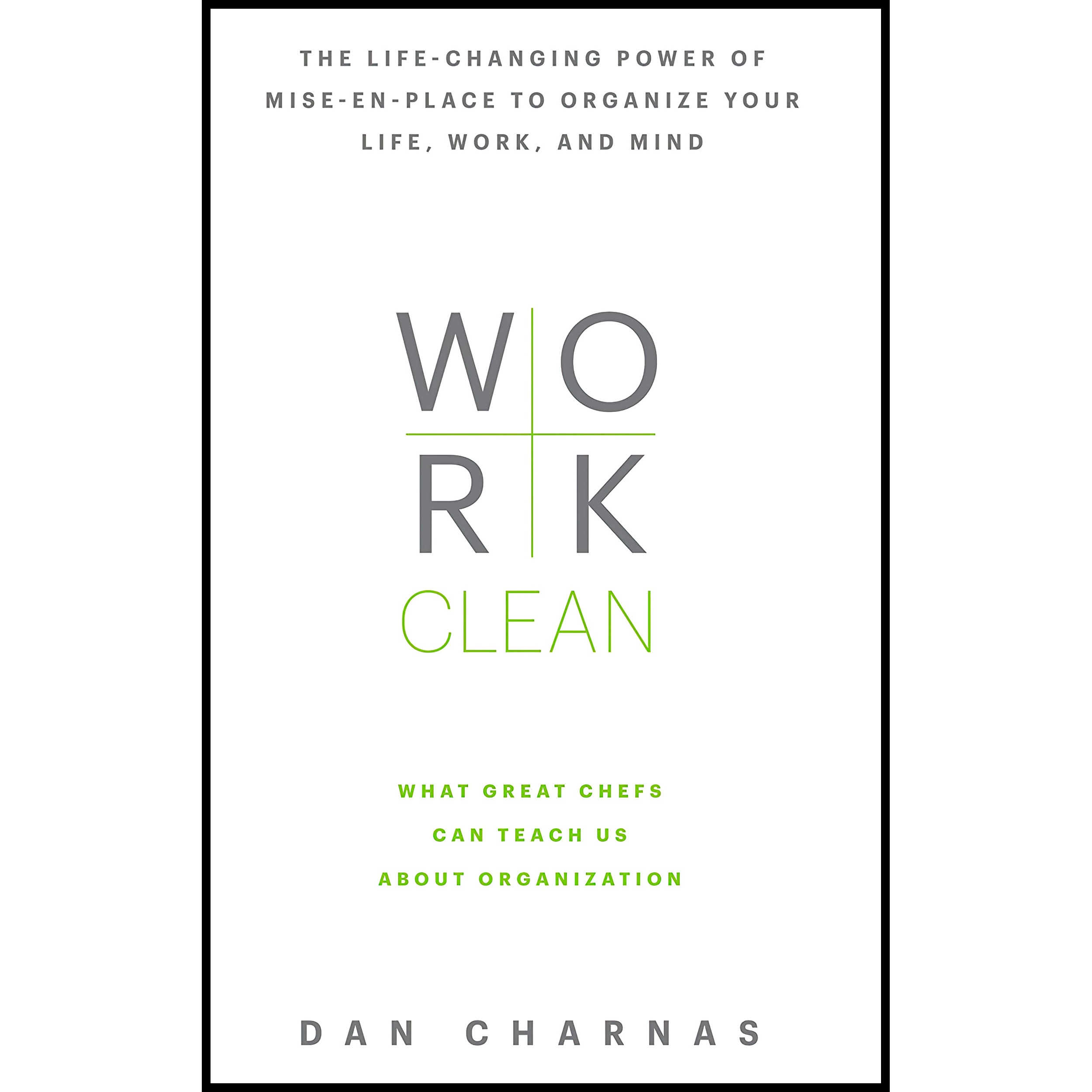 کتاب Work Clean اثر Dan Charnas انتشارات Rodale Books