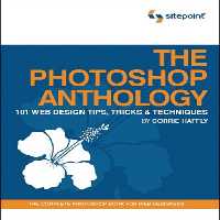خرید و دانلود نسخه کامل کتاب The Photoshop Anthology: 101 Web Design Tips, Tricks &amp; Techniques