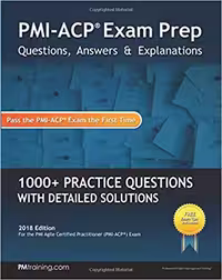 خرید و دانلود نسخه کامل کتاب PMI-ACP Exam Prep: Questions, Answers, &amp; Explanations (2018th Edition) -   Pdf