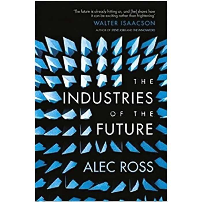 کتاب The Industries of the Future اثر Alec Ross انتشارات Simon &amp; Schuster